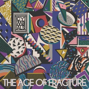 Album-art-for-The-Age-of-Fracture-by-CYMBALS