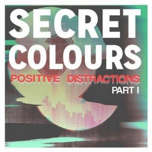 Cover-art-for-Positive-Distractions-Part-I-by-Secret-Colours