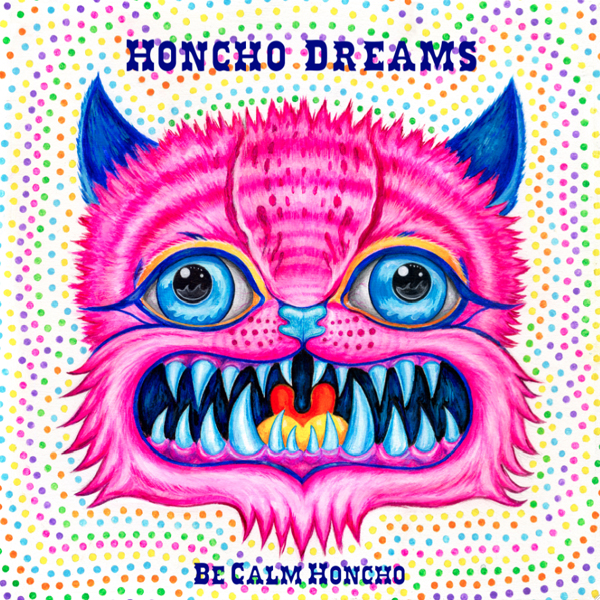 Album-art-for-Honcho-Dreams-by-Be-Calm-Honcho