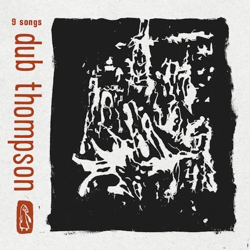 Album-art-for-9-Songs-by-Dub-Thompson