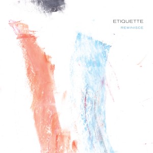 Album-Art-for-Reminisce-by-Etiquette