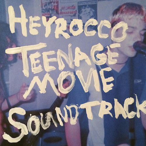 Album-art-for-Teenage-Movie-Soundtrack-by-Heyrocco