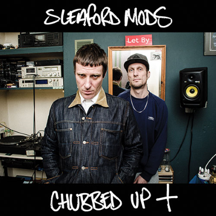 Album-art-for-Chubbed-Up-+-by-Sleaford-Mods
