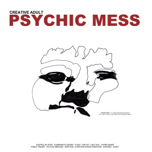 Album-art-for-Psychic-Mess-by-Creative-Adult