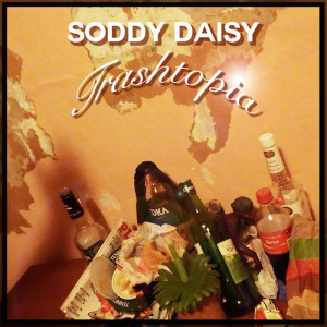 Album-art-for-Trashtopia-by-Soddy-Daisy