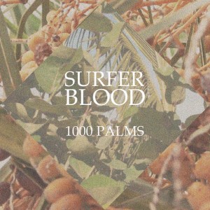 Album-art-for-1000-Palms-by-Surfer-Blood